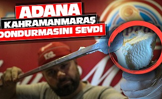 Adana Kahramanmaraş Dondurmasına Sevdi