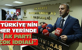 "Türkiye'nin her yerinde Ak Parti çok iddialı"