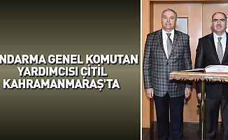 Jandarma Genel Komutan Yardımcısı Çitil Kahramanmaraş'ta 