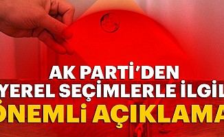 AK Parti'den yerel seçimlerle ilgili flaş açıklama