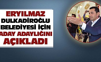 Eryılmaz Dulkadiroğlu Belediyesi İçin Aday Adaylığını Açıkladı