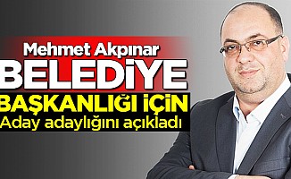 Mehmet Akpınar aday adaylığını açıkladı!