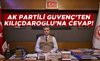 Ak Partili Güvenç’ten Kılıçdaroğlu’na cevap!