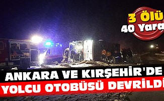 Ankara Ve Kırşehir'de Yolcu Otobüsü Devrildi: 3 Ölü, 40 Yaralı