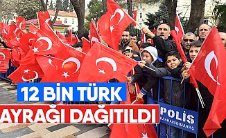 12 Bin Türk Bayrağı Dağıtıldı