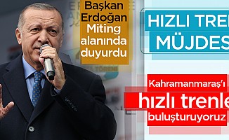 Cumhurbaşkanı Erdoğan Kahramanmaraş'ta müjdeyi verdi!