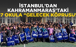 İstanbul’dan Kahramanmaraş’taki 17 okula “gelecek köprüsü”
