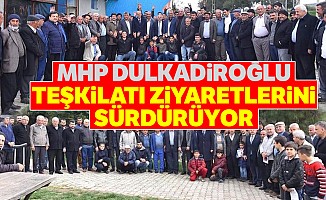 MHP Dulkadiroğlu Teşkilatı Ziyaretlerini Sürdürüyor