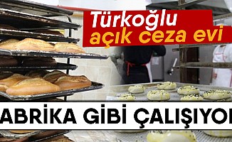 Türkoğlu Açık Cezaevi Fabrika Gibi Çalışıyor