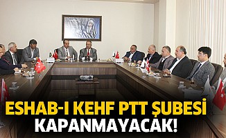 Eshab-ı Kehf PTT Şubesi kapanmayacak!