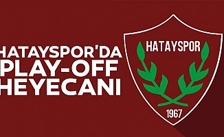 Hatayspor'da Play-Off Heyecanı