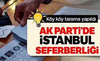 AK Parti İstanbul için seferberlik ilan etti! 300 bin seçmen için çalışmalar sürüyor