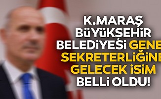 Kahramanmaraş Büyükşehir Belediyesi Genel sekreterliği için isim belli oldu!