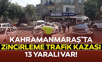 Kahramanmaraş'ta Zincirleme Trafik Kazası: 13 Yaralı