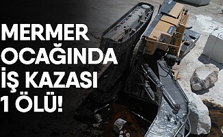 Kahramanmaraş’ta mermer ocağında iş kazası: 1 ölü
