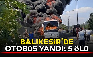 Balıkesir'de Otobüs Yandı: 5 Ölü