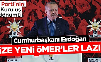 Erdoğan; ‘Bize yeni Ömerler lazım’