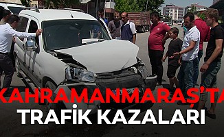 Kahramanmaraş’ta Trafik Kazaları