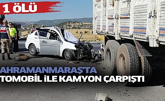 Kahramanmaraş'ta Otomobil İle Kamyon Çarpıştı: 1 Ölü