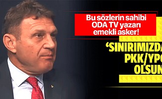ODA TV yazarı Emekli Tuğamiral Türker Ertürk'ten skandal sözler: Sınırımızda PYD olsun!
