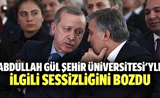 Abdullah Gül Şehir Üniversitesi'yle İlgili Sessizliğini Bozdu