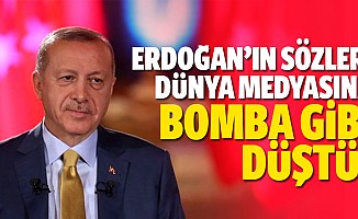 Cumhurbaşkanı Erdoğan'ın sözleri dünya medyasında yankı uyandırdı