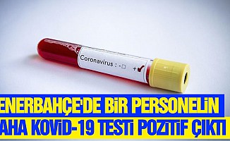 Fenerbahçe'de bir personelin daha Kovid-19 testi pozitif çıktı