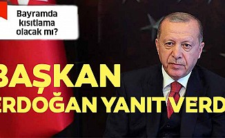 Kurban Bayramı'nda kısıtlama olacak mı? Başkan Erdoğan'dan flaş açıklamalar
