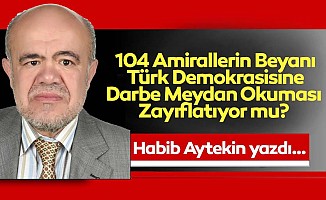 104 Amirallerin Beyanı Türk Demokrasisine Darbe Meydan Okuması Zayıflatıyor mu?