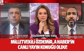 Milletvekili Özdemir, A haber’in canlı yayın konuğu oldu!
