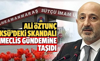 Ali Öztunç, KSÜ’deki skandalı meclis gündemine taşıdı