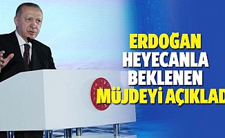 Erdoğan, heyecanla beklenen müjdeyi açıkladı