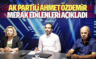 Ak Partili Ahmet Özdemir, merak edilenleri açıkladı
