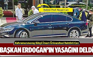 KSÜ Rektörü Can, Başkan Erdoğan’ın yasağını deldi
