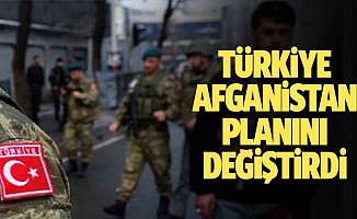 Türkiye Afganistan planını değiştirdi