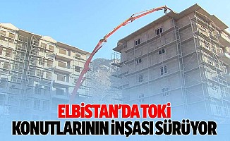Elbistan'da TOKİ konutlarının inşası sürüyor
