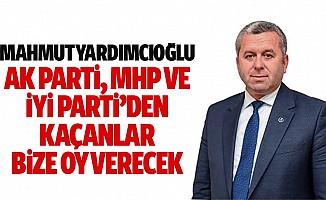 Mahmut Yardımcıoğlu: Ak Parti, Mhp Ve İyi Parti’den Kaçanlar Bize Oy Verecek