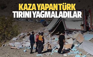 Kaza Yapan Türk Tırını Yağmaladılar