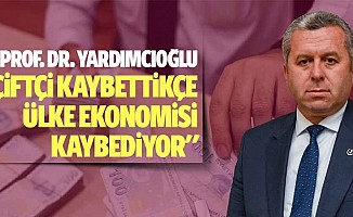 Prof. Dr. Yardımcıoğlu: "Çiftçi kaybettikçe ülke ekonomisi kaybediyor"