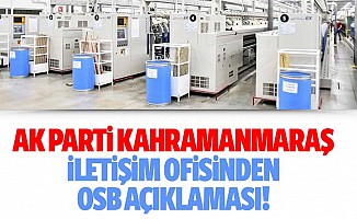 Ak Parti Kahramanmaraş İletişim ofisinden OSB açıklaması!