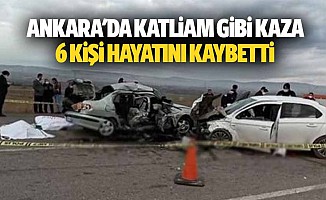 Ankara'da Katliam Gibi Kaza: 6 Kişi Hayatını Kaybetti