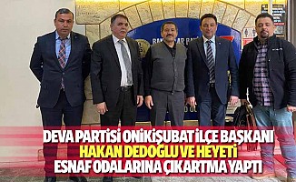 Deva partisi Onikişubat ilçe başkanı Hakan Dedoğlu ve heyeti esnaf odalarına çıkartma yaptı