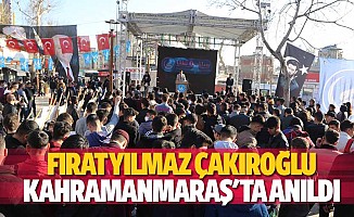 Fırat Yılmaz Çakıroğlu, Kahramanmaraş'ta anıldı