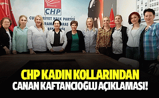 CHP Kadın Kollarından Canan Kaftancıoğlu açıklaması!