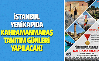 İstanbul Yenikapıda Kahramanmaraş Tanıtım Günleri Yapılacak