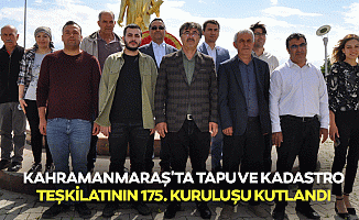 Kahramanmaraş'ta tapu ve kadastro teşkilatının 175. kuruluşu kutlandı