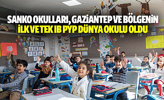 SANKO okulları, Gaziantep ve bölgenin ilk ve tek IB PYP dünya okulu oldu