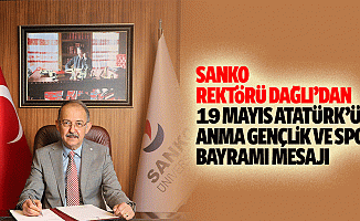 Sanko Rektörü Dağlı’dan 19 Mayıs Atatürk’ü Anma, Gençlik ve Spor Bayramı Mesajı