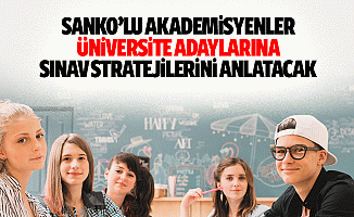 Sanko’lu Akademisyenler, Üniversite Adaylarına Sınav Stratejilerini Anlatacak