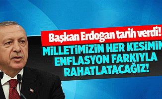 Cumhurbaşkanı Erdoğan enflasyon için tarih verdi